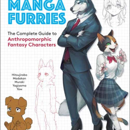 How to Draw Manga Furries: The Complete Guide to