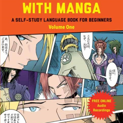 Learn Japanese with Manga Volume One: A Self-Study Language Book for Beginners - Learn to read, write and speak Japanese with manga comic strips! (free online audio): Volume 1