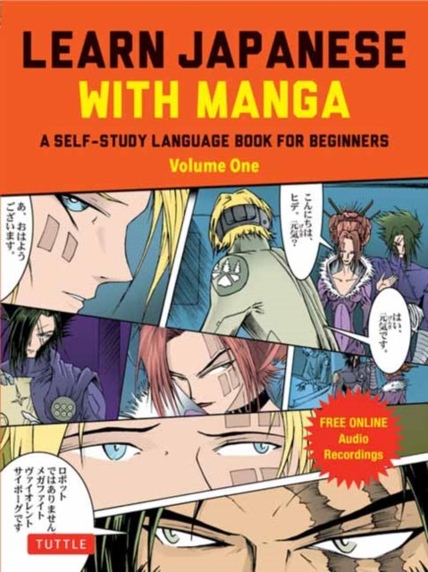 Learn Japanese with Manga Volume One: A Self-Study Language Book for Beginners - Learn to read, write and speak Japanese with manga comic strips! (free online audio): Volume 1