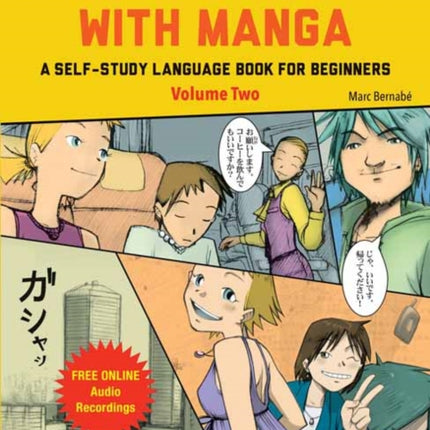 Learn Japanese with Manga Volume Two: A Self-Study Language Guide (free online audio): Volume 2