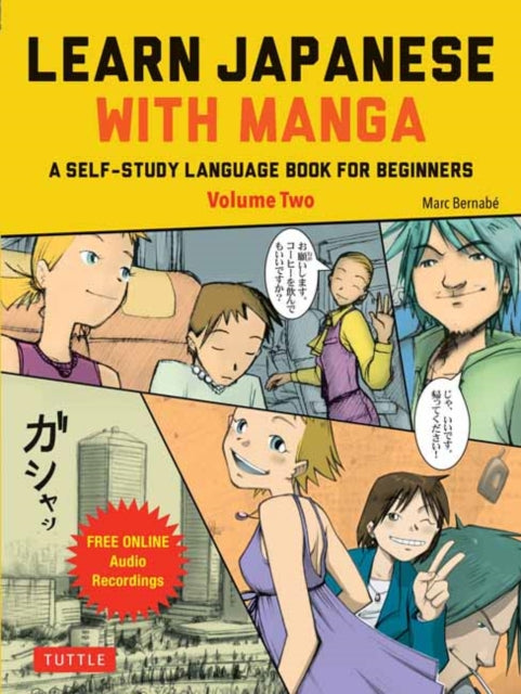 Learn Japanese with Manga Volume Two: A Self-Study Language Guide (free online audio): Volume 2