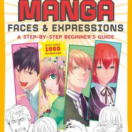 Drawing Manga Faces & Expressions: A Step-by-step