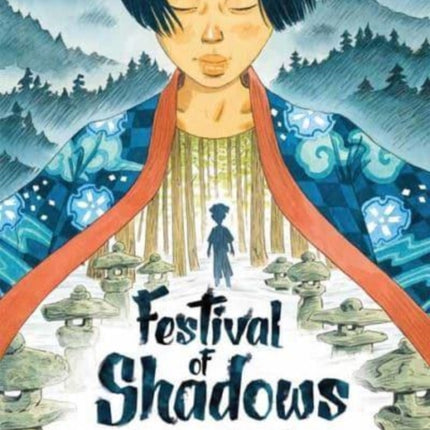 Festival of Shadows: A Japanese Ghost Story