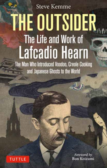 The Outsider: The Life and Work of Lafcadio