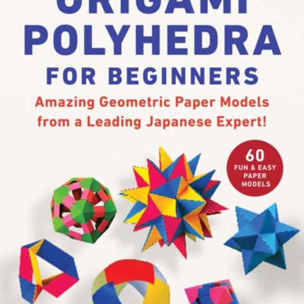 Origami Polyhedra for Beginners