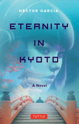 Eternity in Kyoto A Novel