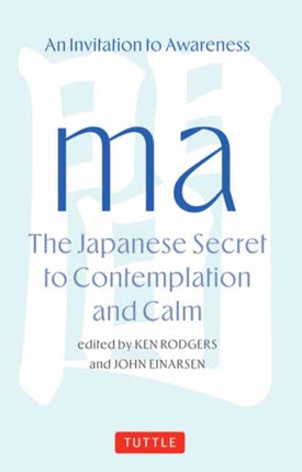 Ma Japanese Secret to Contemplation and Calm