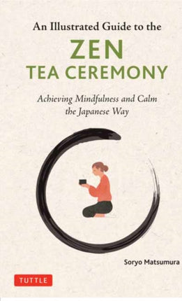 Illustrated Guide to the Zen Tea Ceremony