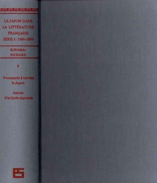 Le Japon dans la litterature francaise 1880-99 (ES 2-vol. set)