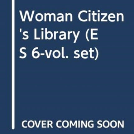 Woman Citizen's Library (ES 6-vol. set)