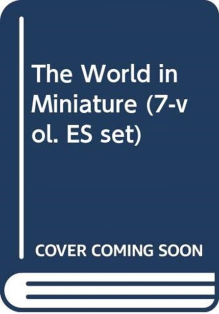 The World in Miniature (7-vol. ES set)