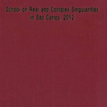 School On Real And Complex Singularities In Sao Carlos, 2012