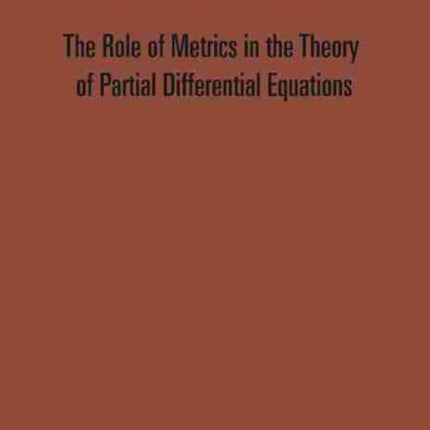 Role Of Metrics In The Theory Of Partial Differential, The - Proceedings Of The 11th Mathematical Society Of Japan, Seasonal Institute (Msj-si)