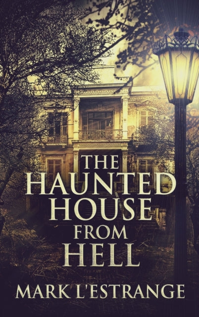 The Haunted House From Hell: Large Print Hardcover Edition