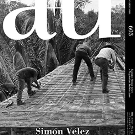 a+u 603 20:12 Simon Velez Vegetarian Architecture