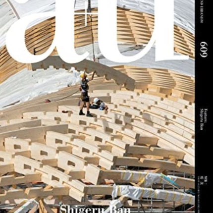 A+U 609 21:06 Shigeru Ban