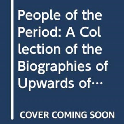 People of the Period: A Collection of the