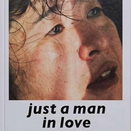 just a man in love