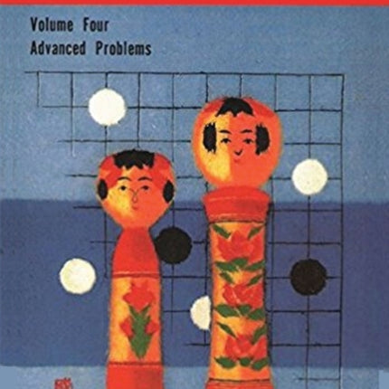 Graded Go Problems for Beginners: Volume Four