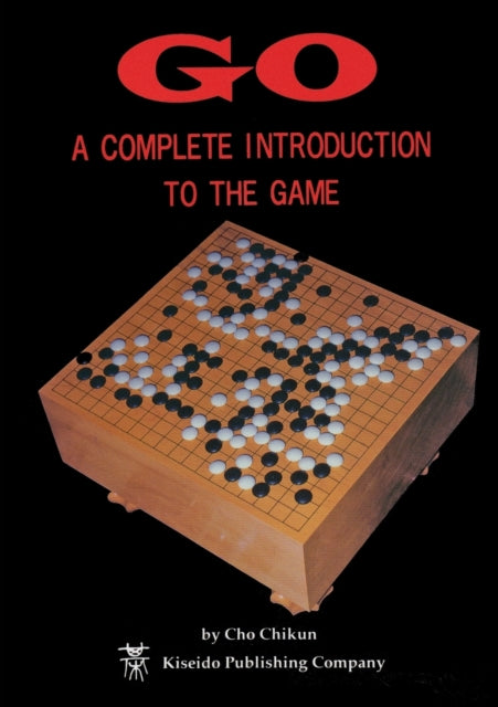 Go A Complete Introduction to the Game Beginner and Elementary Go Books