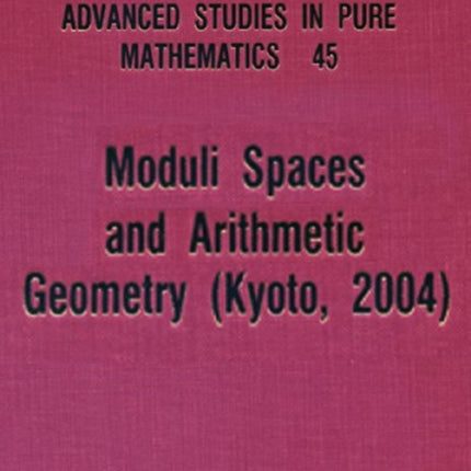 Moduli Spaces And Arithmetic Geometry