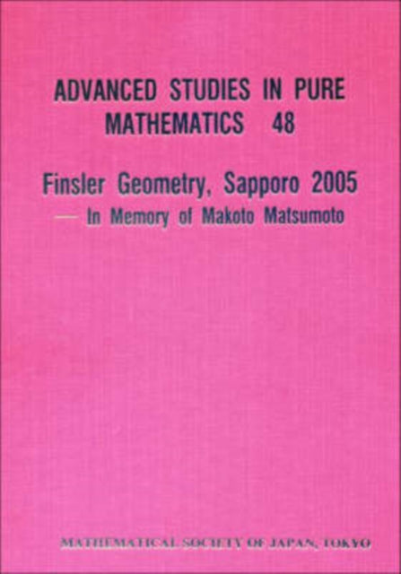 Finsler Geometry, Sapporo 2005 -- In Memory Of Makoto Matsumoto