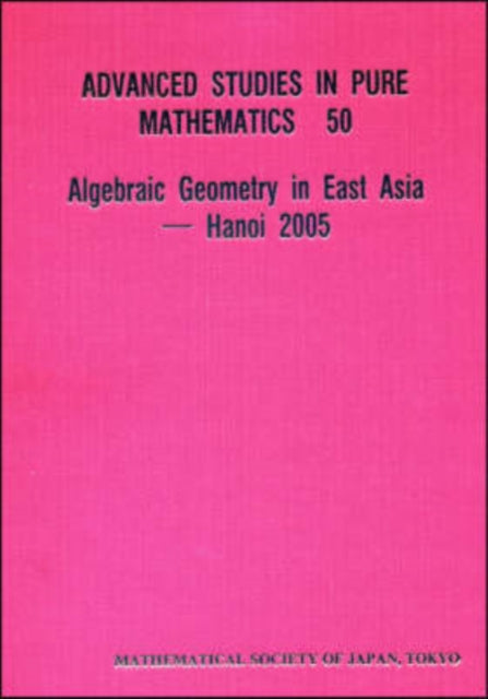 Algebraic Geometry In East Asia -- Hanoi 2005