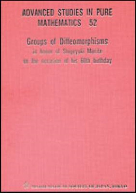 Groups Of Diffeomorphisms: In Honor Of Shigeyuki Morita On The Occasion Of His 60th Birthday