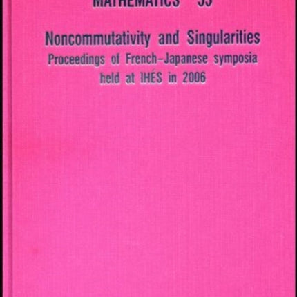 Noncommutativity And Singularities - Proceedings Of French-japanese Symposia Held At Ihes In 2006