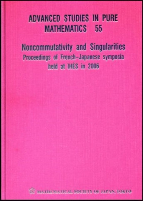 Noncommutativity And Singularities - Proceedings Of French-japanese Symposia Held At Ihes In 2006