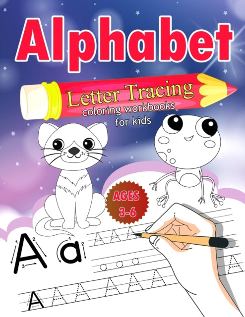 Alphabet Letter Tracing for Kids Ages 3-6: Letter Tracing Book for Kids, Activity Book Workbook for Children Alphabet Learning Letter Tracing with Animals