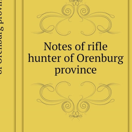 Notes Rifle Hunter Orenburg Province