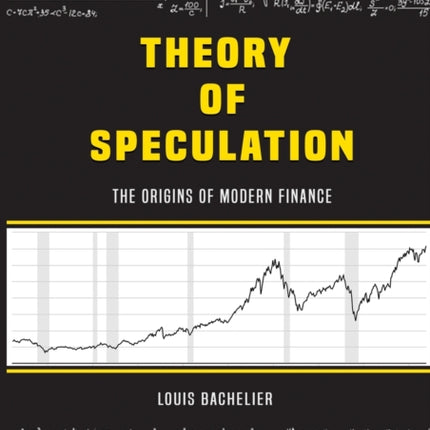 Louis Bachelier's Theory of Speculation: The Origins of Modern Finance
