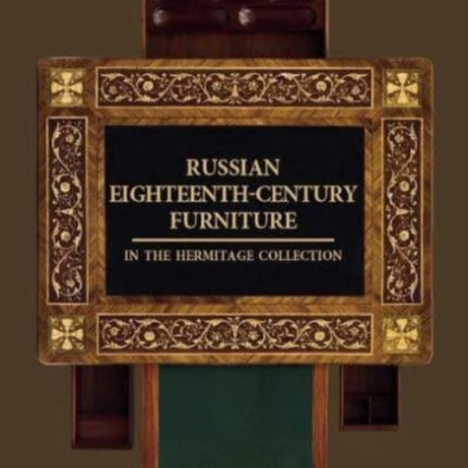 Russian Eighteenth-century Furniture in the