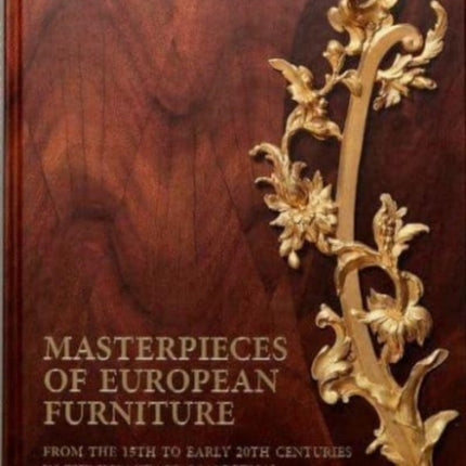 Masterpieces of European Furniture from the 15th