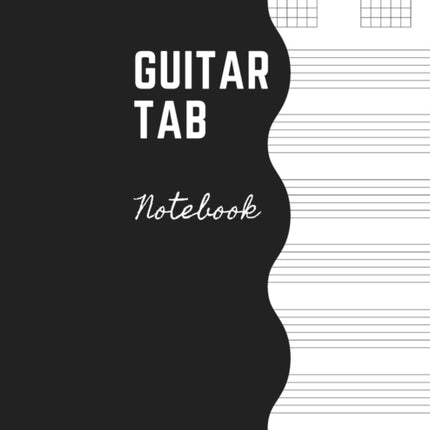 Guitar Tab Notebook: Music Paper Sheet For Guitarist And Musicians - Wide Staff Tab Large Size 8,5 x 11