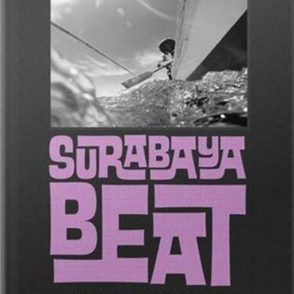 Surabaya Beat: A Photobook by Beat Presser