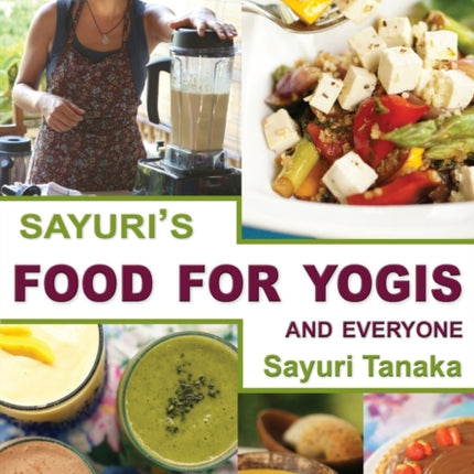 Sayuri's Food for Yogis and Everyone