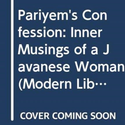 Pariyem’s Confession: Inner Musings of a Javanese