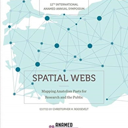 Spatial Webs – Mapping Anatolian Pasts for Research and the Public