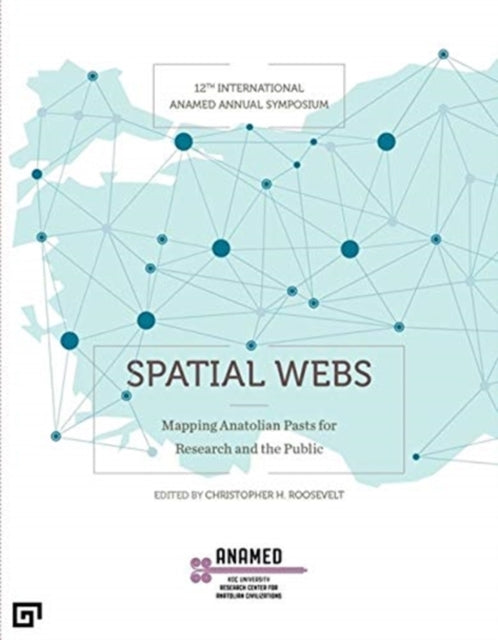 Spatial Webs – Mapping Anatolian Pasts for Research and the Public