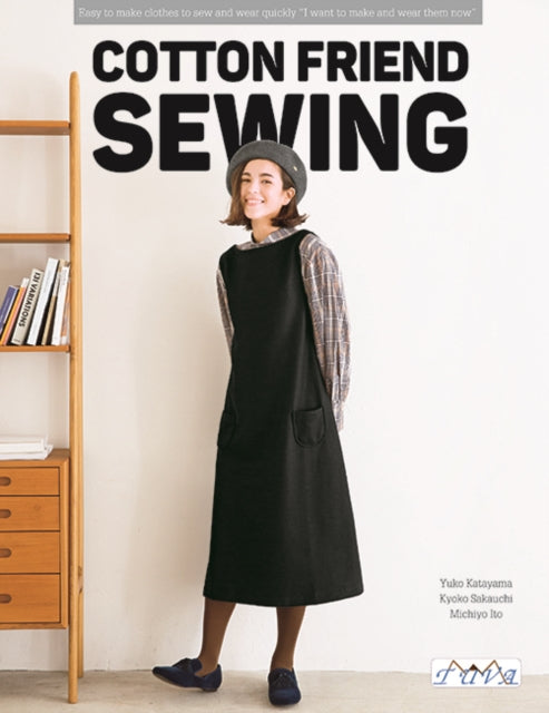 Cotton Friend Sewing: 43 Easy to Sew and Wear Clothes