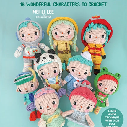 Amigurumi People: 16 Wonderful Characters to Crochet