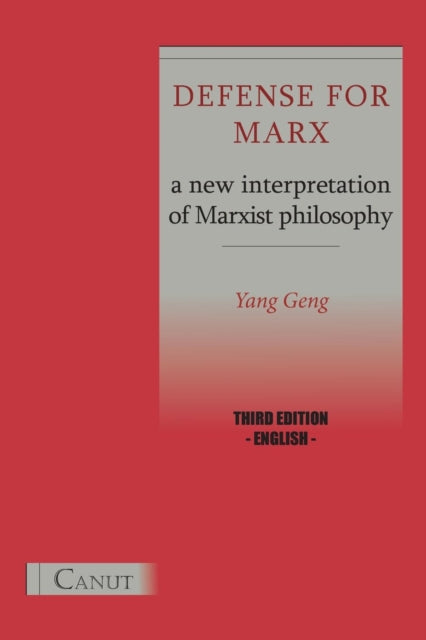 Defense for Marx. A New Interpretation of Marxist