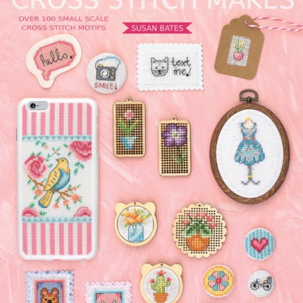 Ultra Mini Cross Stitch: Over 100 Small Scale Cross Stitch Motifs