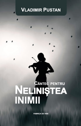 Cântec Pentru Nelinistea Inimii (Editia Româna)