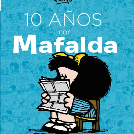 10 años con Mafalda / 10 years with Mafalda