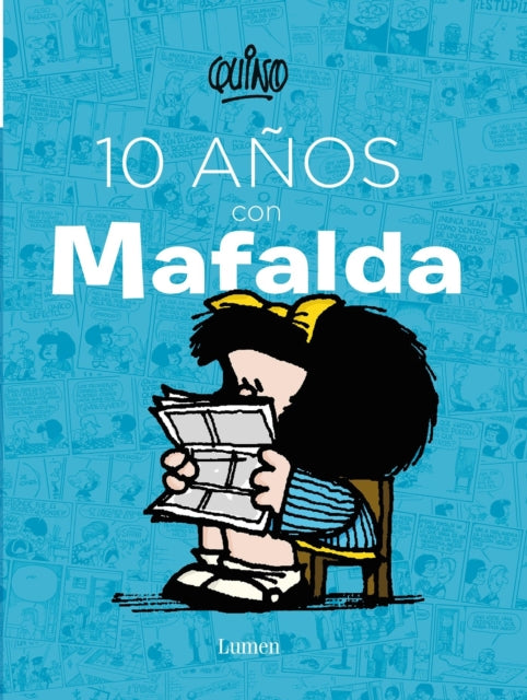 10 años con Mafalda / 10 years with Mafalda