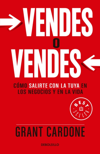 Vendes o vendes: Cómo salirte con la tuya en los