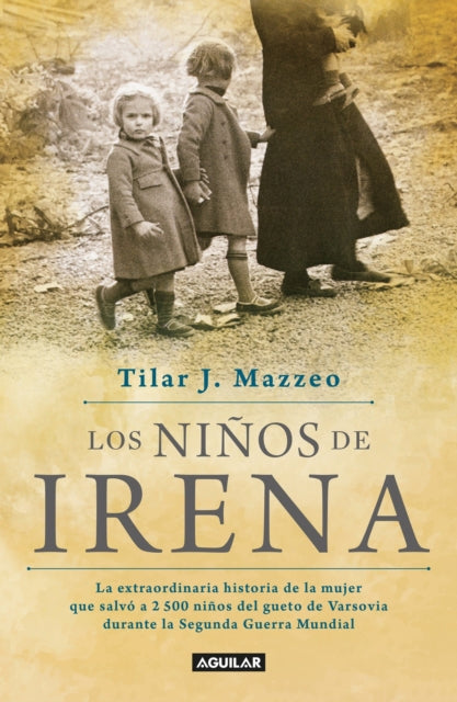 Los niños de Irena / Irena's Children: The extraordinary Story of the Woman Who Saved 2.500 Children from the Warsaw Ghetto